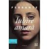 Elena Ferrante Iubire amara