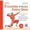 Silvia Olteanu, Camelia Voicu O calatorie in corpul uman. Editie revizuita