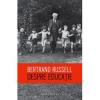 Bertrand Russell Despre Educatie
