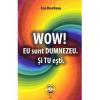 Lise Bourbeau Eu sunt Dumezeu. Si tu esti