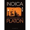 Constantin Noica Interpretari la Platon