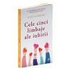 Gary Chapman Cele cinci limbaje ale iubirii (editia a VI a)