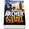 Jeffrey Archer A venit vremea