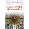 Florence Scovel Shinn Jocul vietii si cum sa-l joci (editie revizuita)