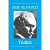 Barbu Stefanescu Delavrancea Teatru - Delavrancea