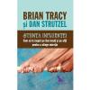 Brian Tracy, Dan Strutzel Stiinta influentei. Cum sa te inspiri pe tine insuti si pe altii pentru a atinge maretia - Brian Tracy