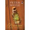 Peter Mayle Provence pentru totdeauna (reeditare)
