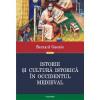 Bernard Guenée Istorie si cultura istorica in Occidentul medieval