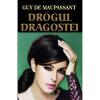 Guy De Maupassant Drogul dragostei