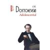 F.M. Dostoievski Adolescentul editia 2015