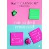 Dale Carnegie Cum sa devii remarcabil
