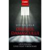 Doina Jela Drumul Damascului. Spovedania unui fost tortionar
