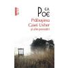 Edgar Allan Poe Prabusirea Casei Usher si alte povestiri - E.A. Poe