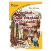 Emil Garleanu Gandacelul. Cand stapanul nu-i acasa! Cucosul -