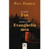 Paul Ferrini Eu sunt Usa. Iubirea este Evanghelia mea -