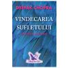 Deepak Chopra Vindecarea sufletului de frica si suferinta -