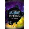 Isaac Asimov Imperiul volumul II: Praf de stele editie necartonata