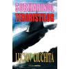 Lucian Ciuchita Submarinul teroristilor -