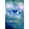 Tahereh Mafi Elibereaza-ma. Seria Atingerea lui Juliette. Vol.2 -