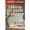 Agnes Martin-Lugand Ceea ce nu poate fi ascuns -