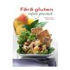 Maurizio Cusani, Cinzia Trenchi Fara gluten. Retete gourmet -
