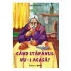 Emil Garleanu Cand stapanul nu-i acasa! -