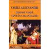 Vasile Alecsandri Despot Voda. Fantana Blanduziei -