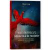 Denise Linn Vieti in trecut, miracole in prezent -