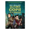 Max Brallier Ultimii Copii De Pe Pamant -