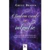 Gregg Braden Suntem creati cu intentie -