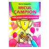 Maria Alexandru Micul campion. Teste pentru toate disciplinele - Clasa 2 -