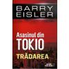 Barry Eisler Asasinul din Tokio: Tradarea -