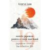Ioana Lee 19 secrete japoneze pentru o viata mai buna. 19 Japanese Secrets for a Better Life -