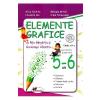 Alice Nichita, Mihaela Mitroi, Nicoleta Din, Irina Terecoasa Elemente grafice 5-6 ani. Ed.2 - Alice Nichita, Mihaela Mitroi