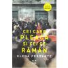 Elena Ferrante Cei care pleaca si cei ce raman -