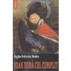Bogdan Petriceicu Hasdeu Ioan Voda cel Cumplit -