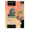 Lidia Tudorache Limba latina - Clasa 10 - Manual -
