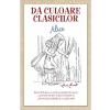 Da culoare clasicilor: Alice (Lewis Caroll)