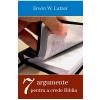 Erwin W. Lutzer Sapte argumente pentru a crede Biblia -