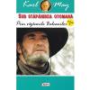 Karl May Sub stapanirea otomana 4: Prin vagaunile Balcanilor -