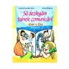 Carmen Iordachescu, Dana Dogaru Sa dezlegam tainele comunicarii - Clasa 2. Semestrul 2 (I) -