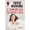 Yukio Mishima O dimineata de iubire pura -