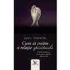 Paul Ferrini Cum sa cream o relatie spirituala -
