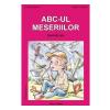 Daniela Dosa, Viorica Preda ABC-ul meseriilor -
