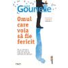 Laurent Gounelle Omul care voia sa fie fericit -