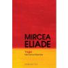 Mircea Eliade Yoga. Nemurire si libertate ed.2017 -