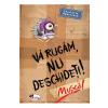 Charlotte Habersack Va rugam nu deschideti! Musca! -