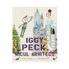 Andrea Beaty, David Roberts Iggy Peck, micul arhitect -