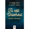 Deepak Chopra, Menas C. Kafatos Tu esti Universul -