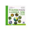 Traian Saitan, Silvia Ollteanu O calatorie prin lumea vie: de la bacterii la plante -